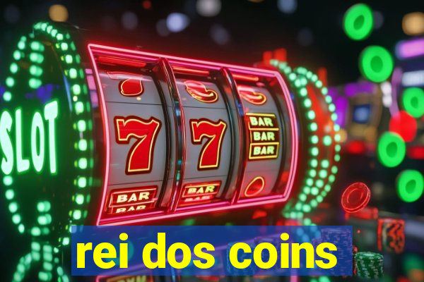 rei dos coins